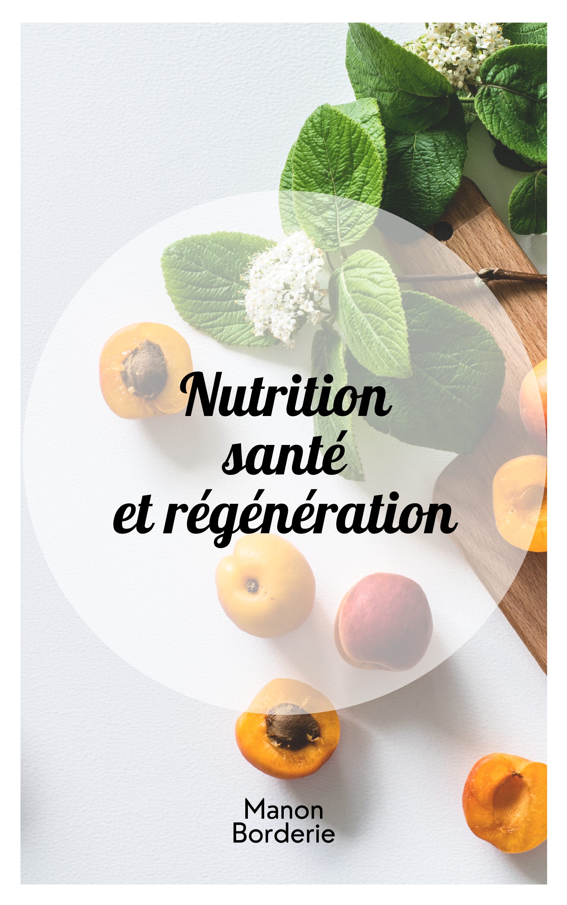 Nutrition, santé, régénération